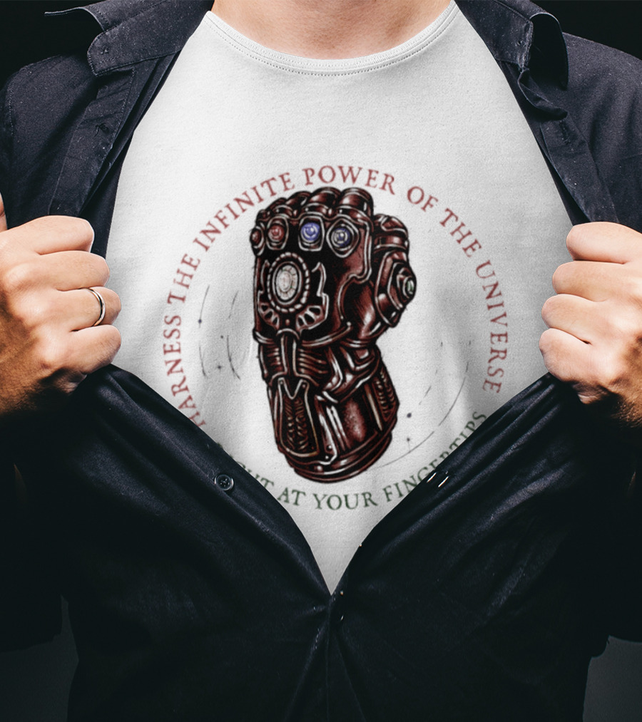Harness The Infinite Power Of The Universe At Your Fingertips Infinity Gauntlet Marvel T-Shirt