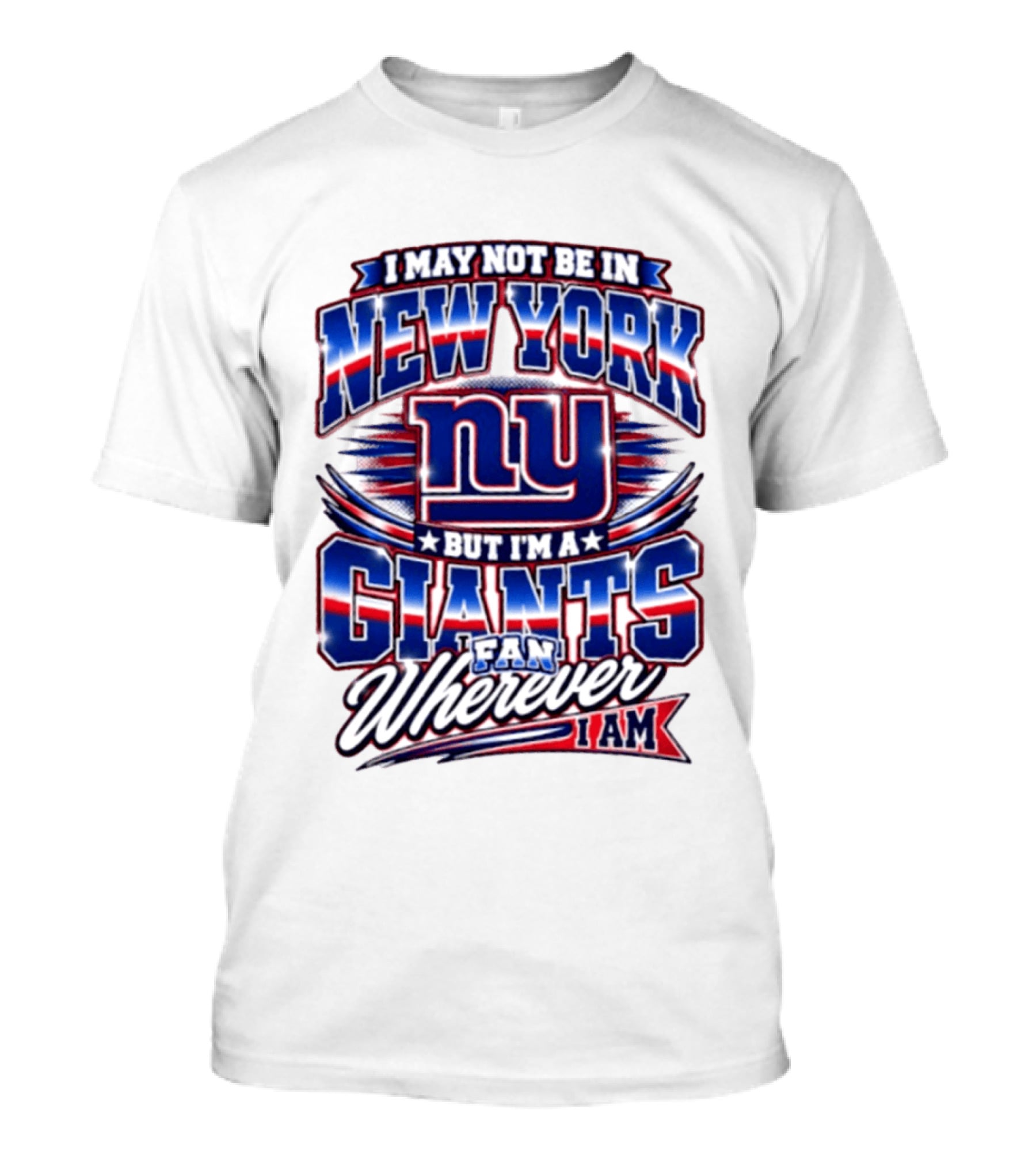 New York Giants Fan Wherever I Am Football T-Shirt