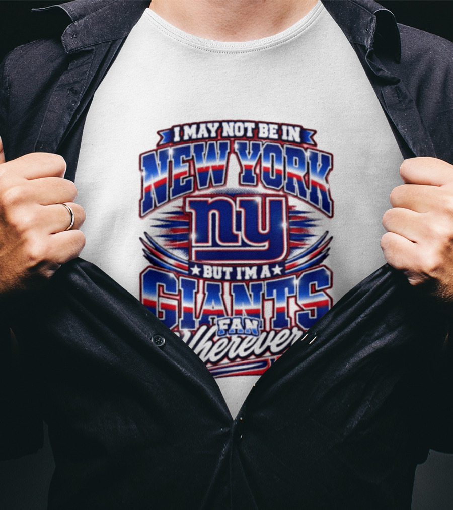New York Giants Fan Wherever I Am Football T-Shirt