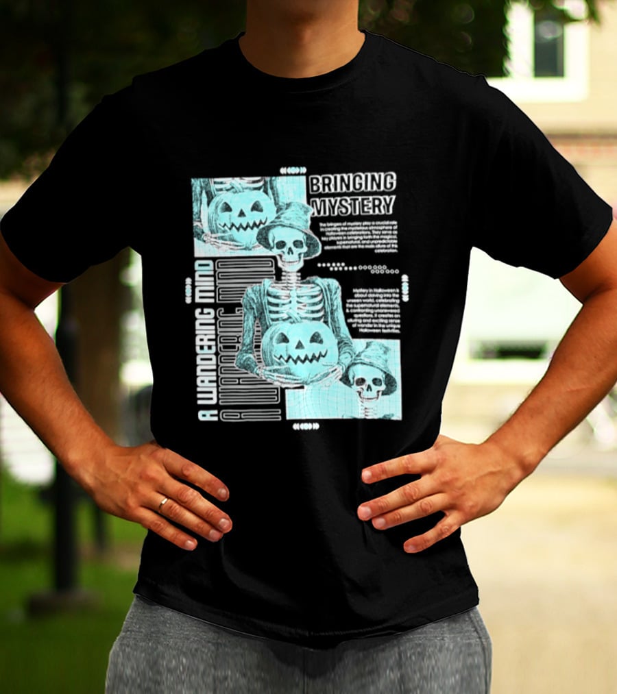 Bringing Mystery A Wandering Mind Halloween Skeleton Pumpkin T-Shirt