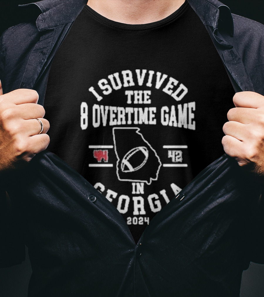 I Survived The 8 Overtime Game In Georgia 2024 Football Event T-Shirt