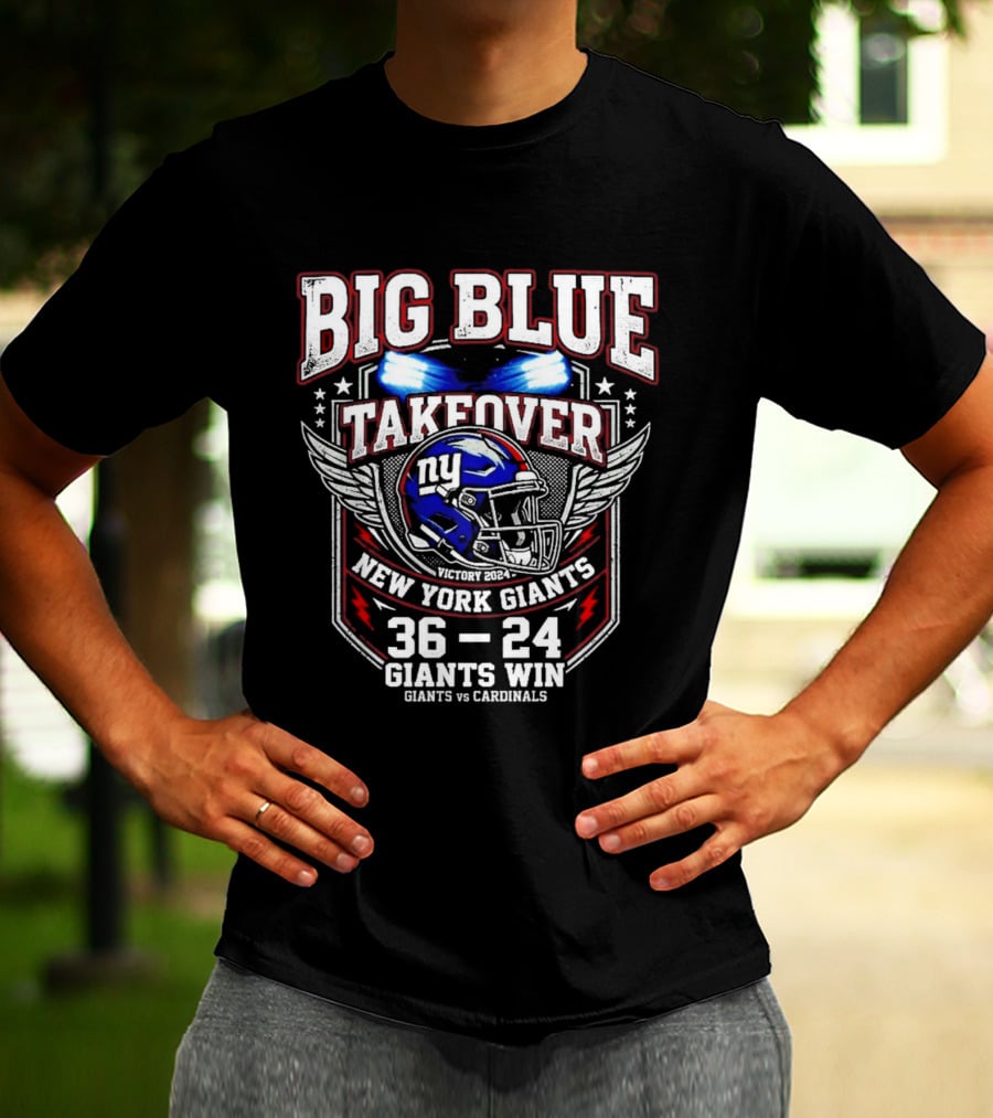 Big Blue Takeover New York Giants Win 36 24 Giants Vs Cardinals T-Shirt
