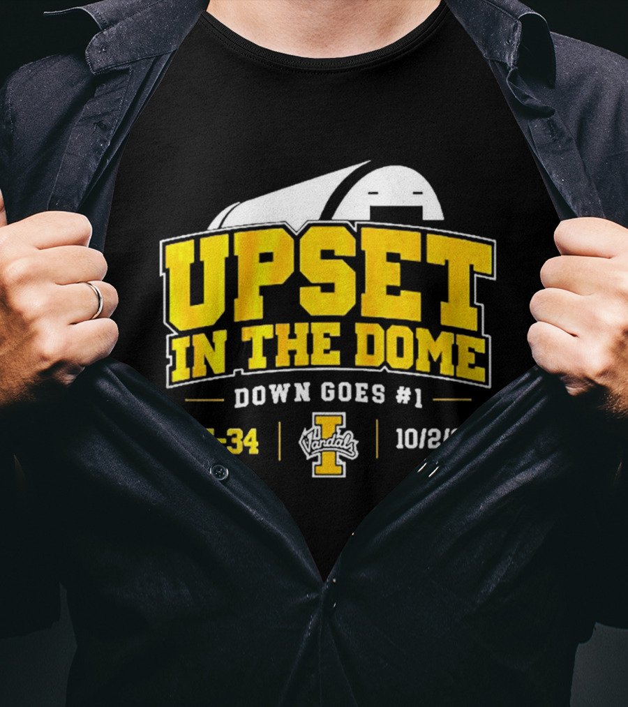 Upset In The Dome Down Goes 1 Idaho Vandals 35 34 10/2/26 T-Shirt