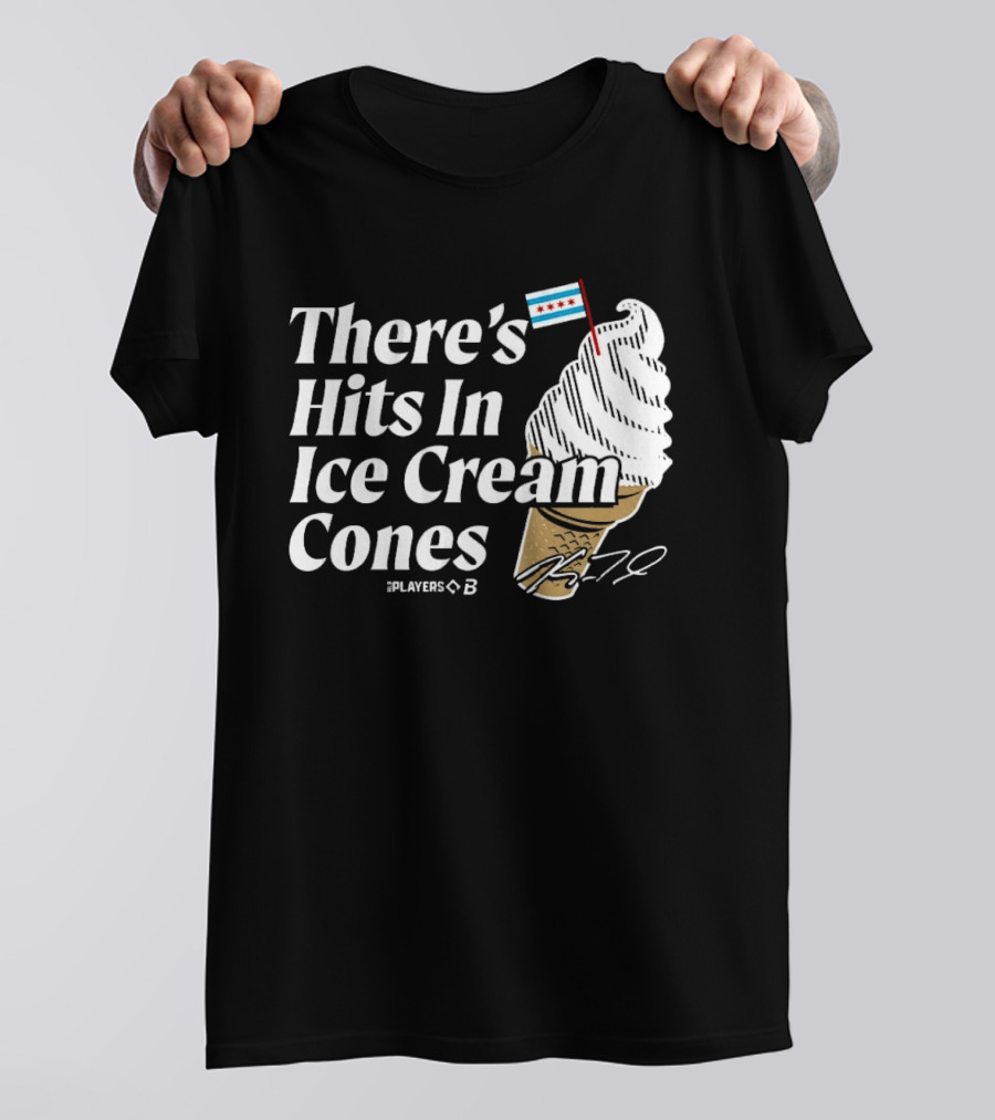 There's Hits In Ice Cream Cones Kyle Teel Player B Chicago Flag T-Shirt