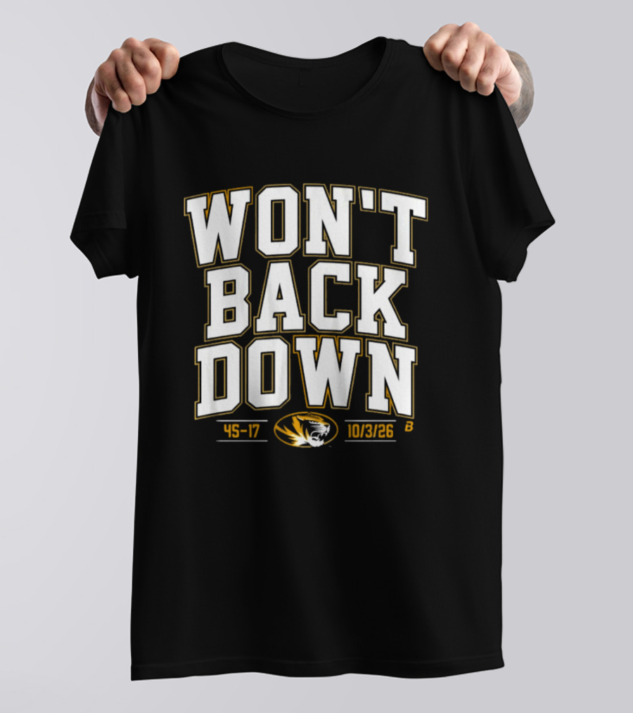 Missouri Won't Back Down 45 17 Football 10/3/26 T-Shirt