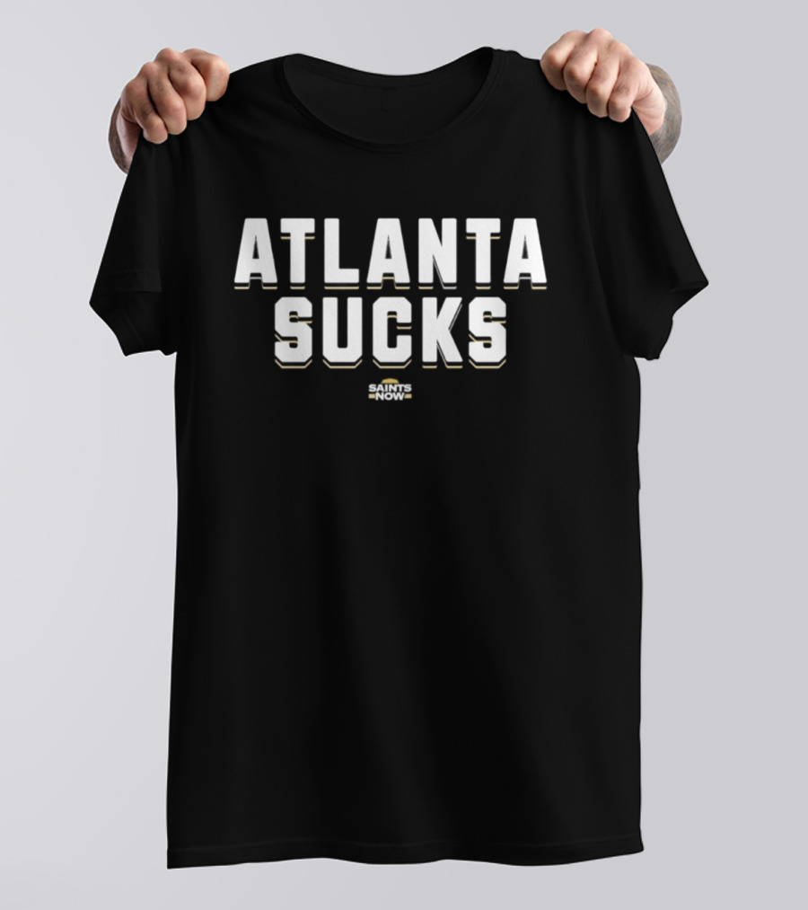 New Orleans Saints Rivalry Atlanta Sucks T-Shirt
