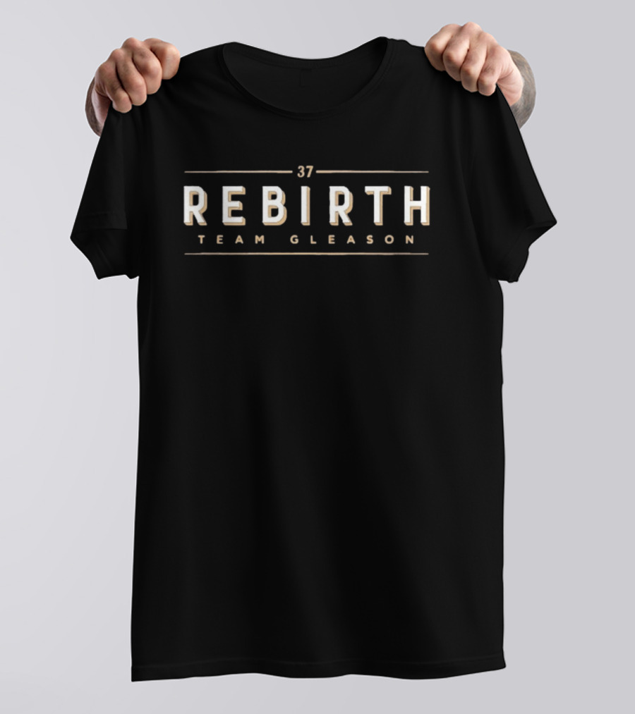 Rebirth 37 Team Gleason 2026 T-Shirt