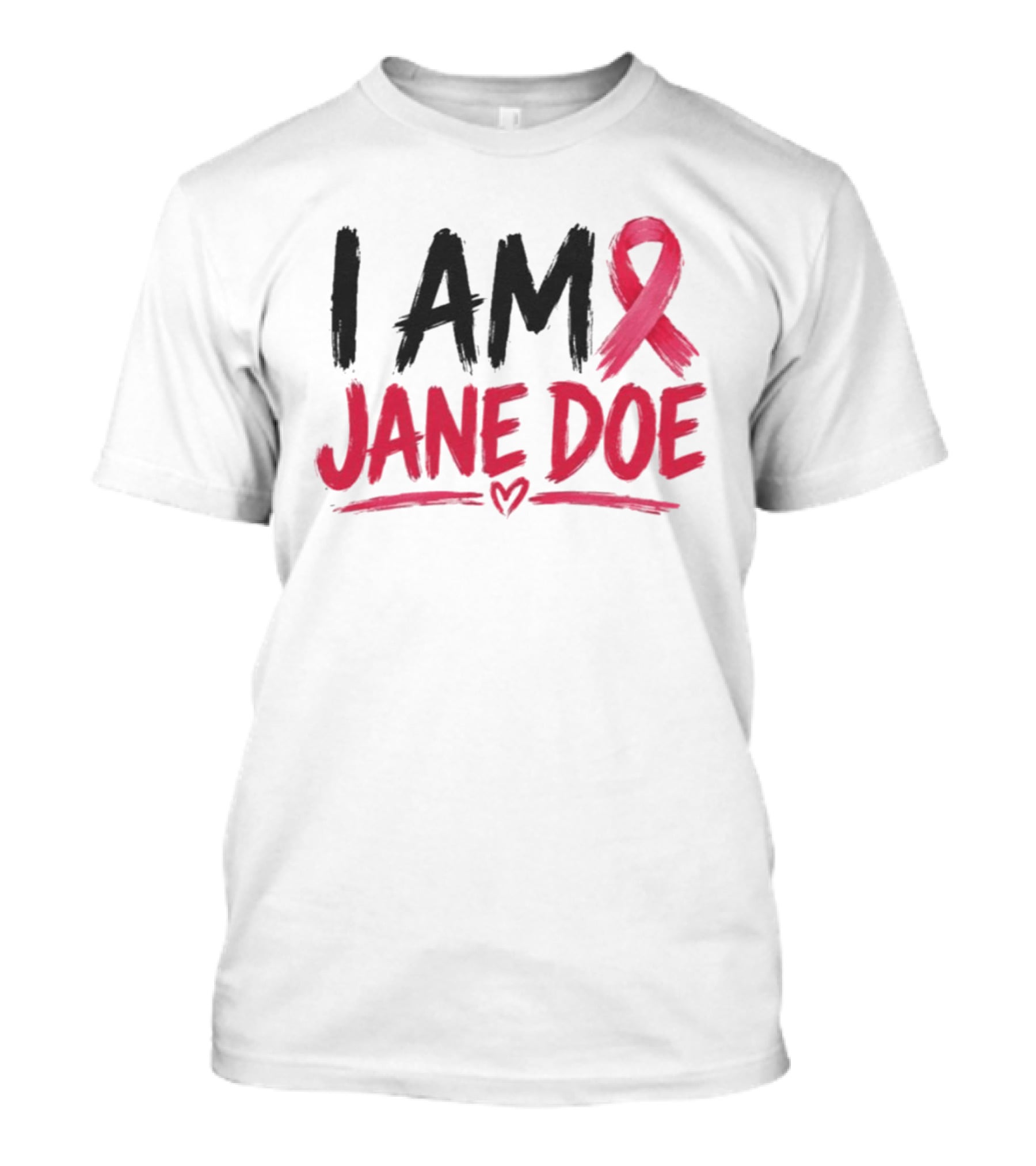 I Am Jane Doe Pink Ribbon Breast Cancer Awareness T-Shirt
