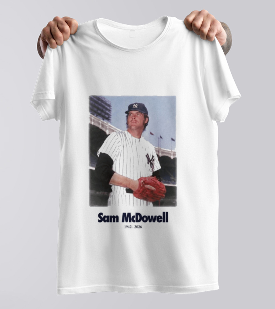 Yankees Sam McDowell 1942 2026 Memorial T-Shirt