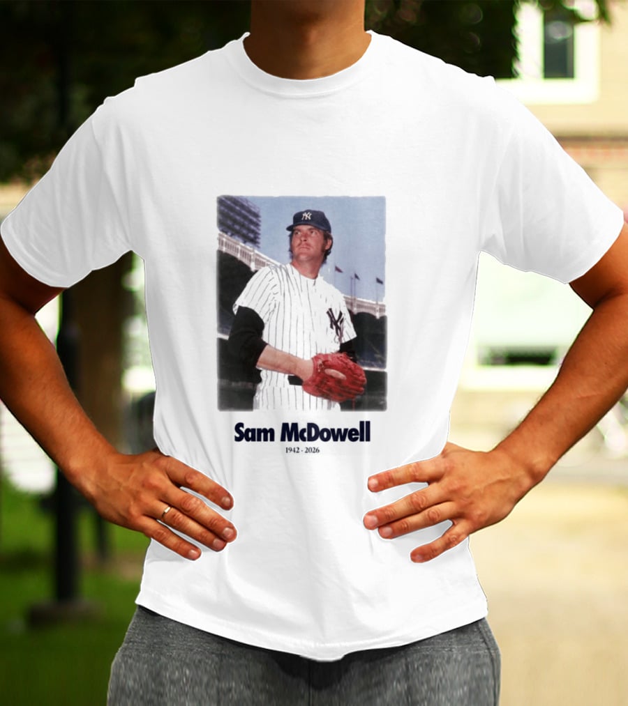 Yankees Sam McDowell 1942 2026 Memorial T-Shirt