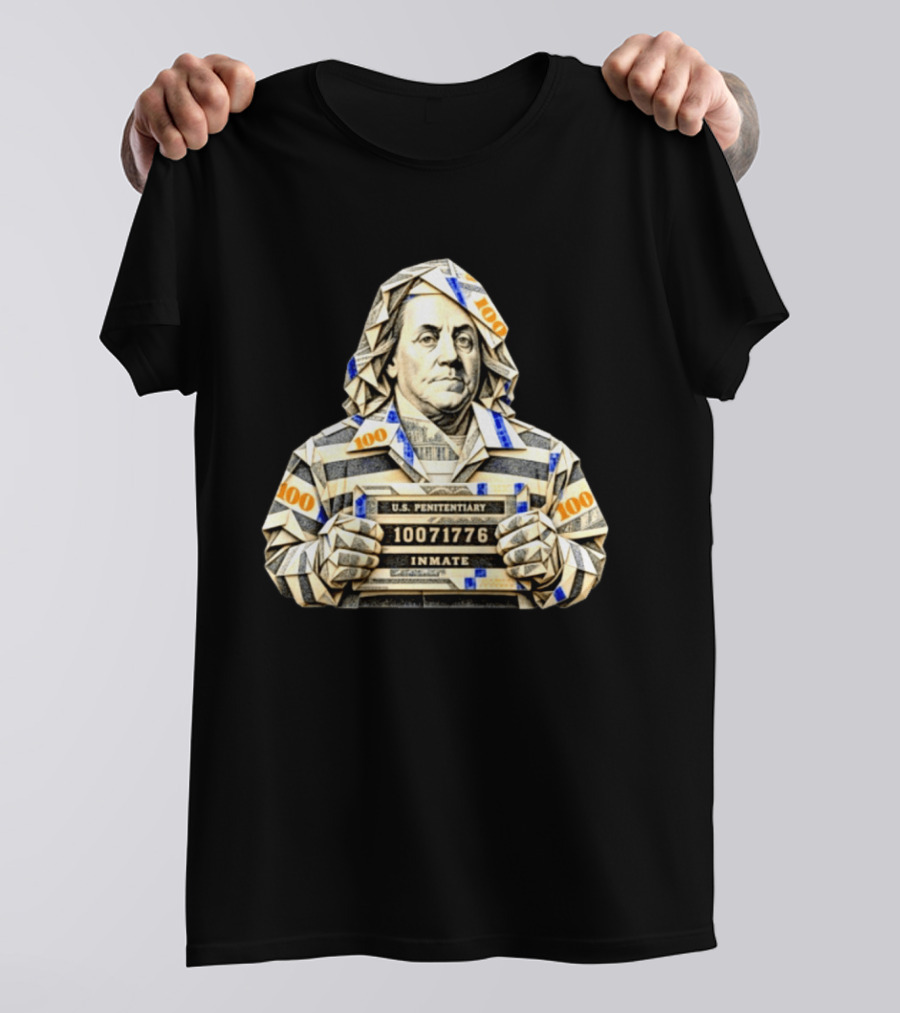 Benjamin Franklin Money Origami U.S. Penitentiary Inmate Shot 100 Dollar Bill T-Shirt