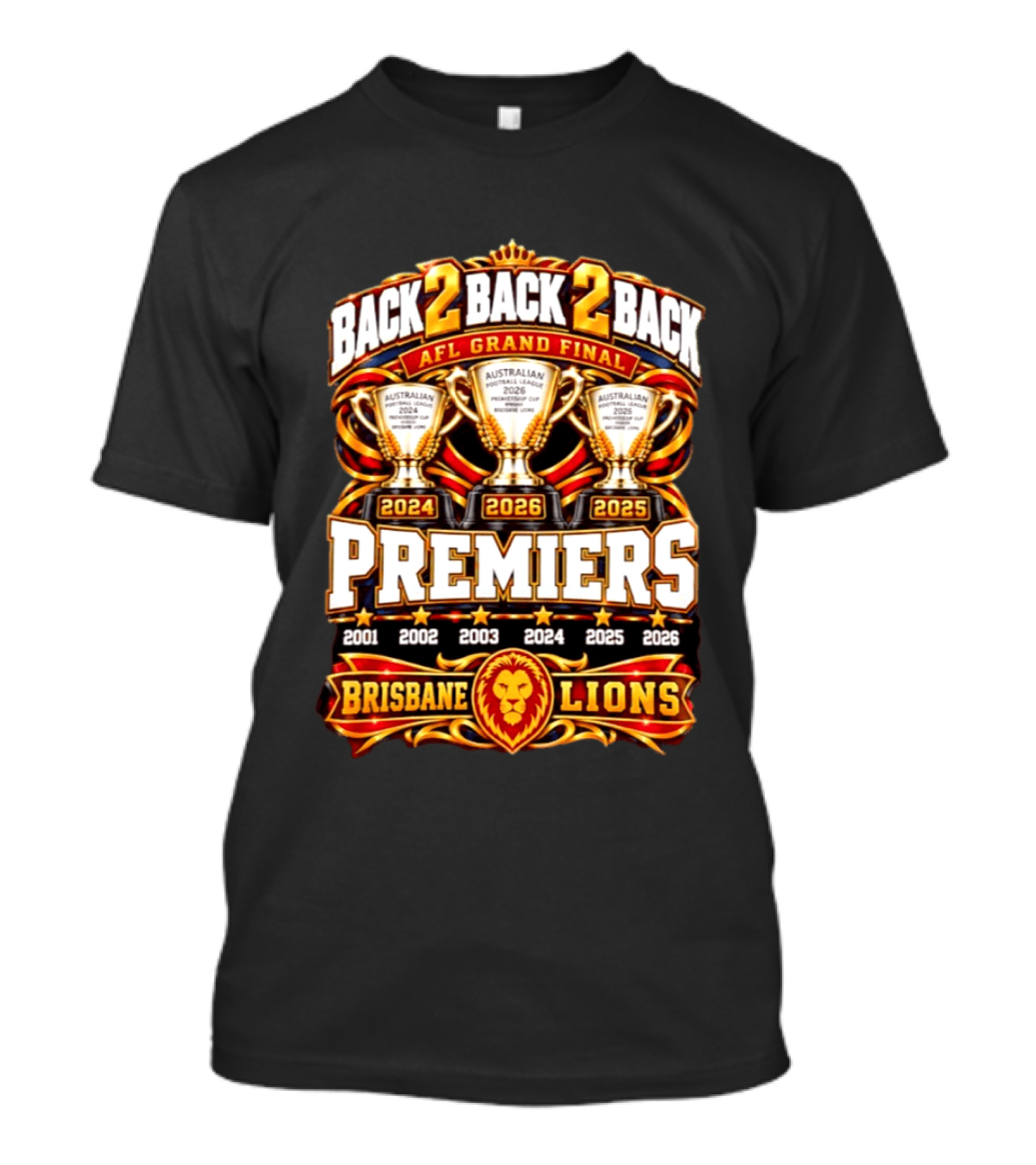 Back 2 Back 2 Back AFL Grand Final 2026 Brisbane Lions Premiers 2024 2025 2026 T-Shirt