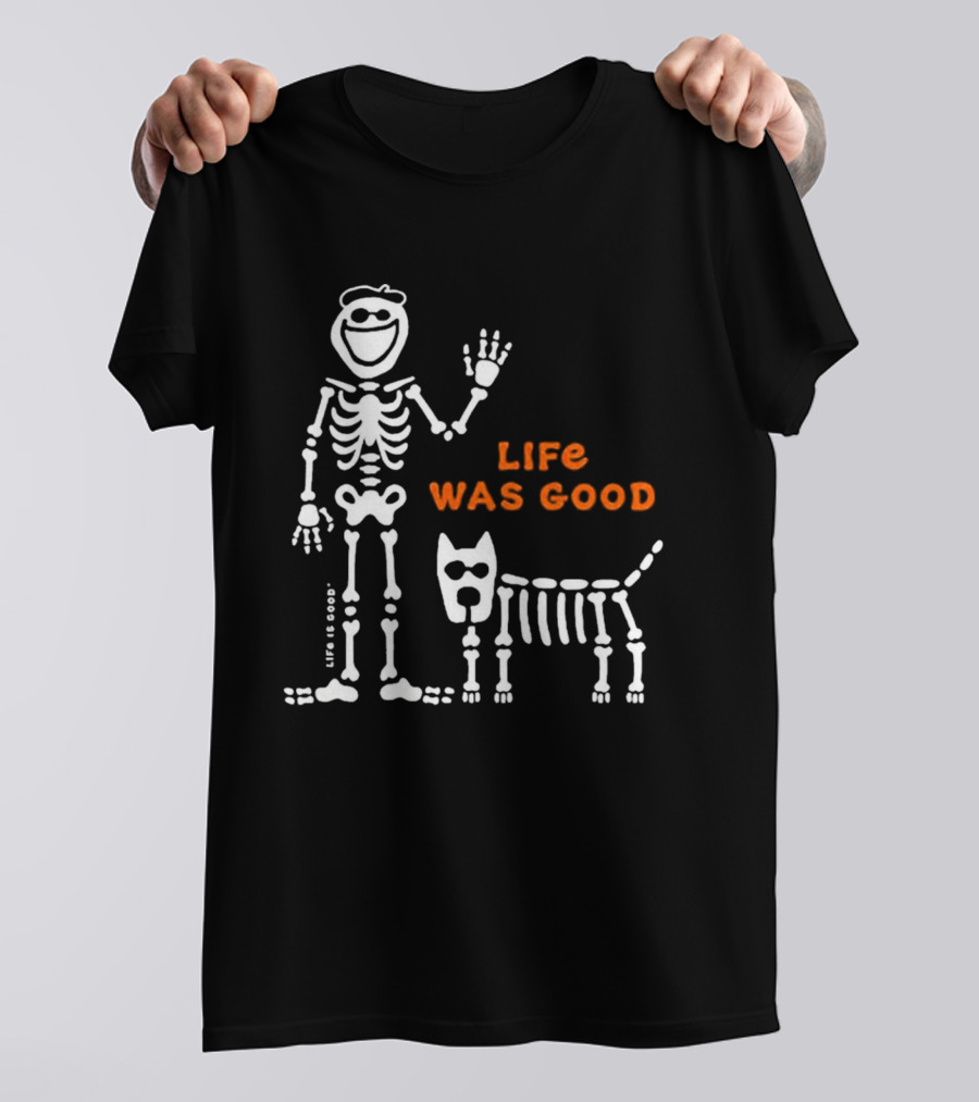 Life Was Good Classic Skeleton Man And Dog Halloween T-Shirt