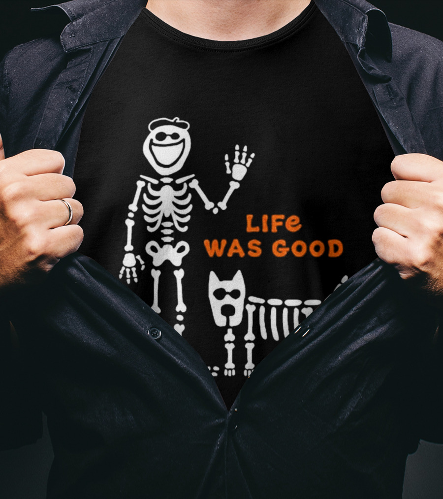 Life Was Good Classic Skeleton Man And Dog Halloween T-Shirt