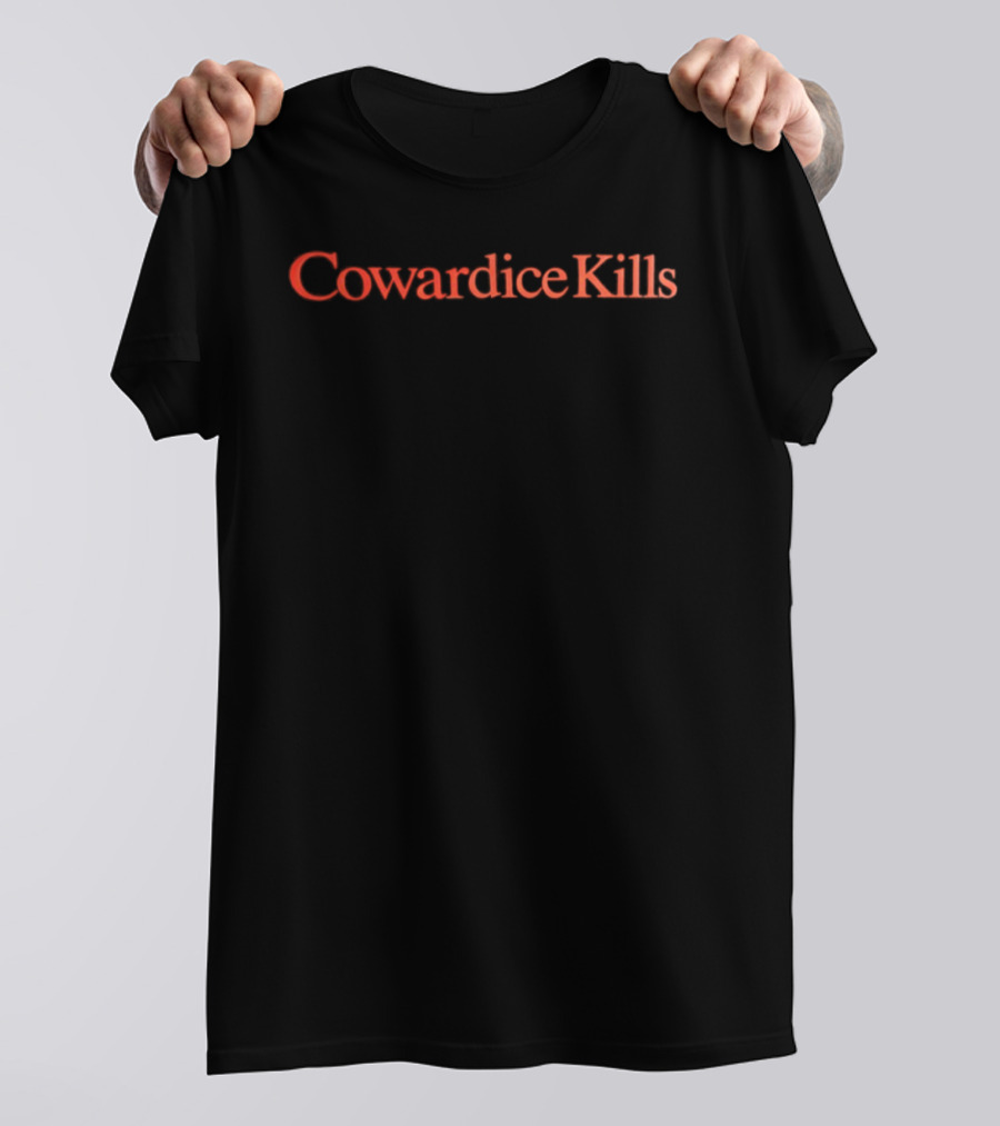 Cowardice Kills Bold Red T-Shirt