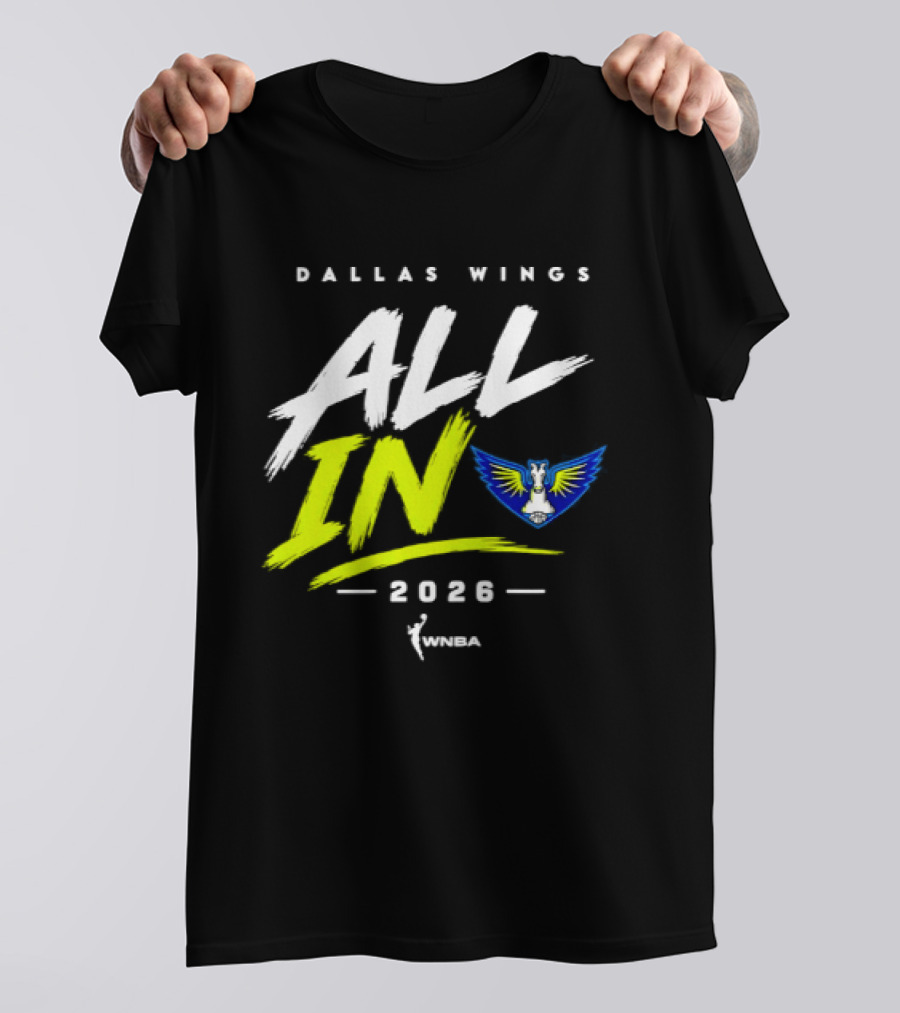 Dallas Wings WNBA All In 2026 Logo And Team Branding T-Shirt