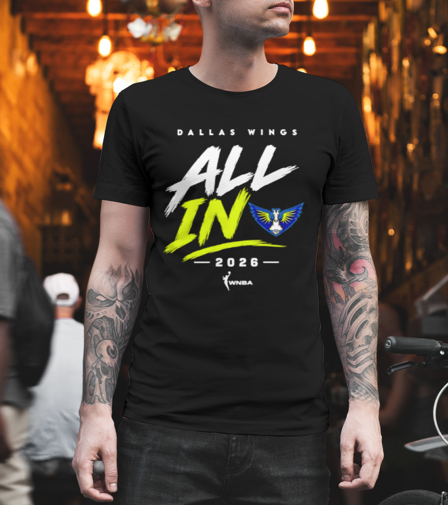 Dallas Wings WNBA All In 2026 Logo And Team Branding T-Shirt