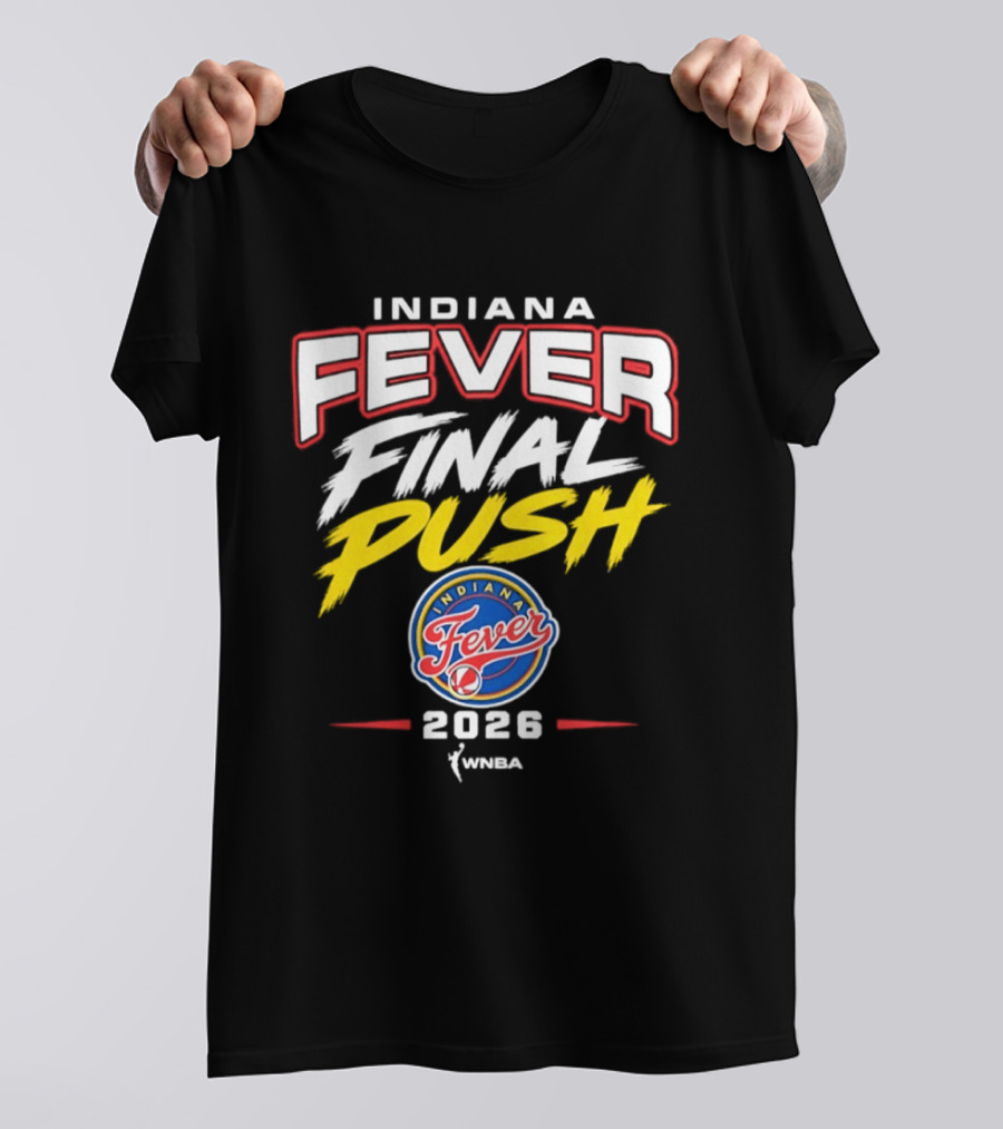 Indiana Fever Final Push WNBA 2026 Basketball Fever T-Shirt