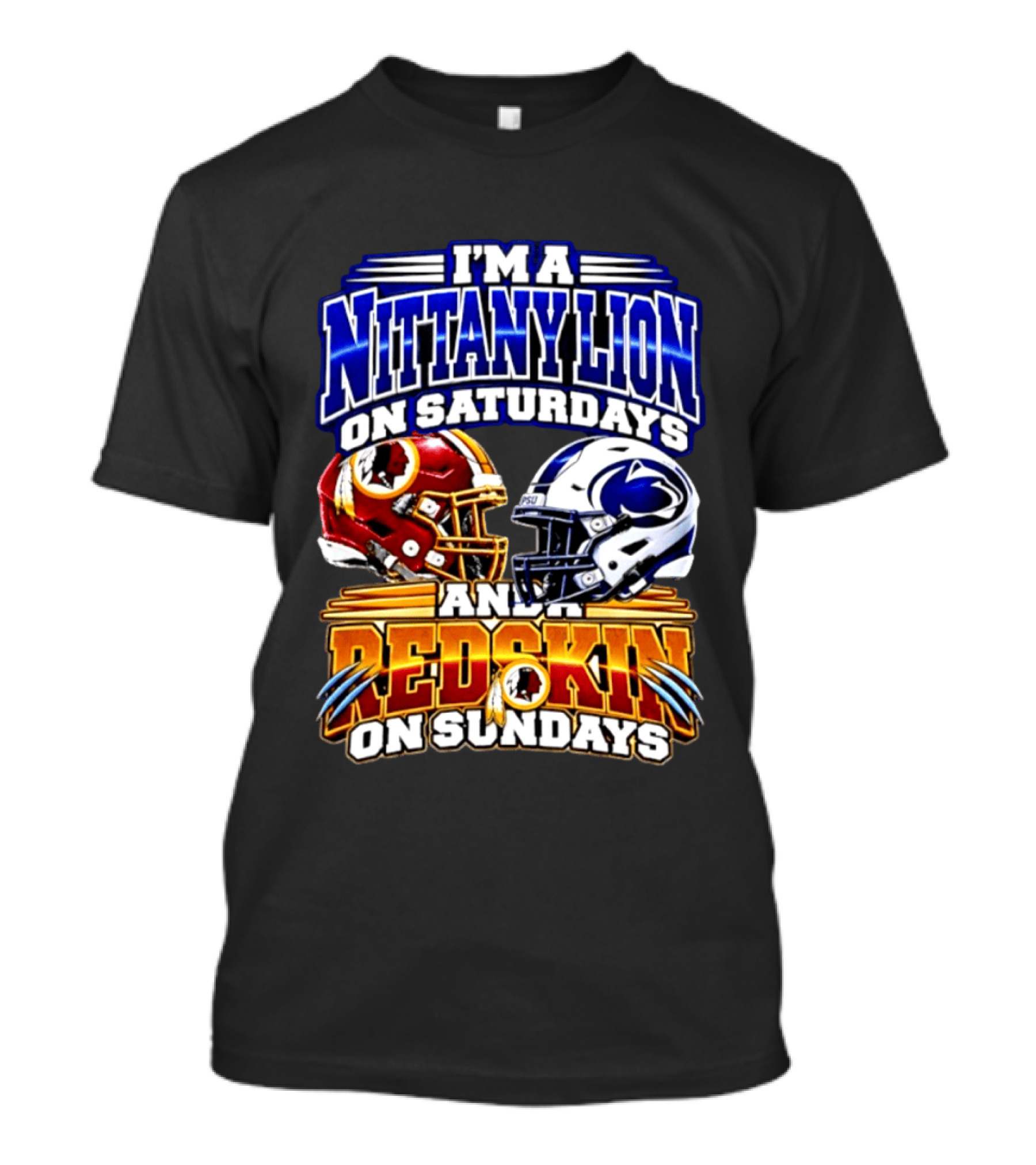 I'm A Nittany Lion On Saturdays And A Redskins On Sundays Football 2026 T-Shirt