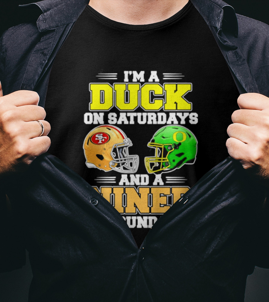I'm A Duck On Saturdays And A Niner On Sundays Football Helmet 2026 T-Shirt