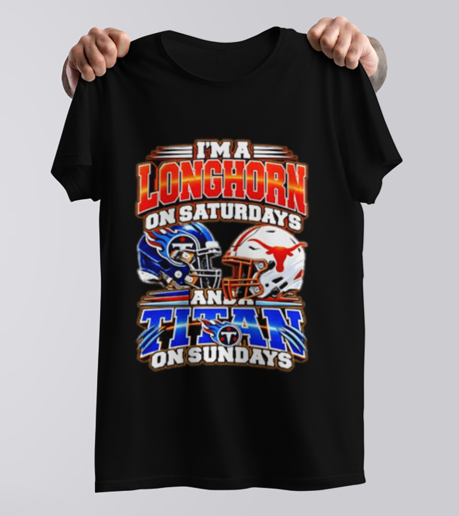Texas Longhorns On Saturdays Tennessee Titans On Sundays Football Fan Helmets T-Shirt