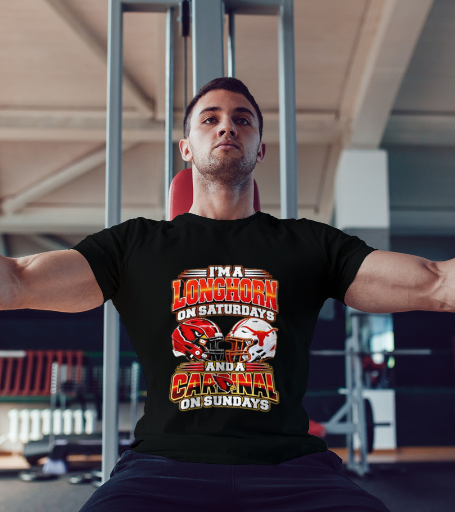 I'm A Longhorn On Saturdays And A Cardinal On Sundays Football T-Shirt