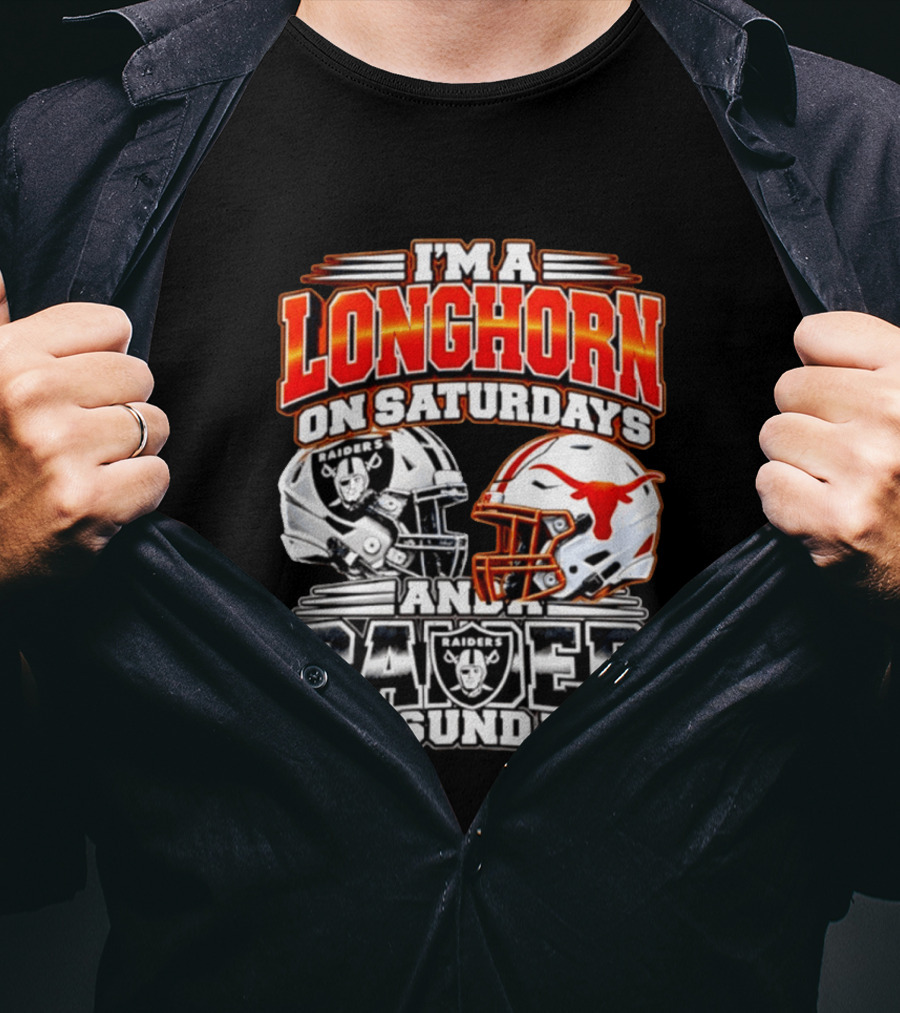 I'm A Longhorn On Saturdays And Raider On Sundays Raiders Longhorns Football 2026 T-Shirt