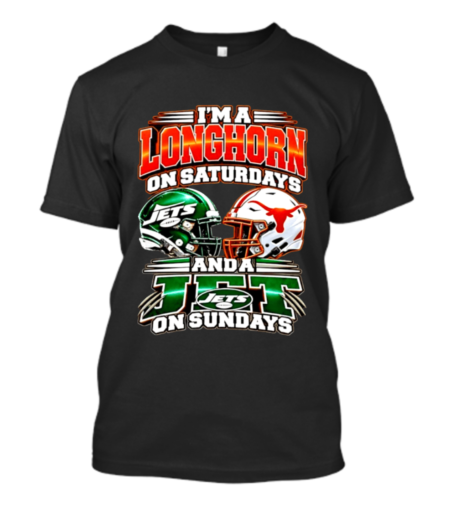 I'm A Longhorn On Saturdays And A Jet On Sundays Texas Longhorns New York Jets Football 2026 T-Shirt
