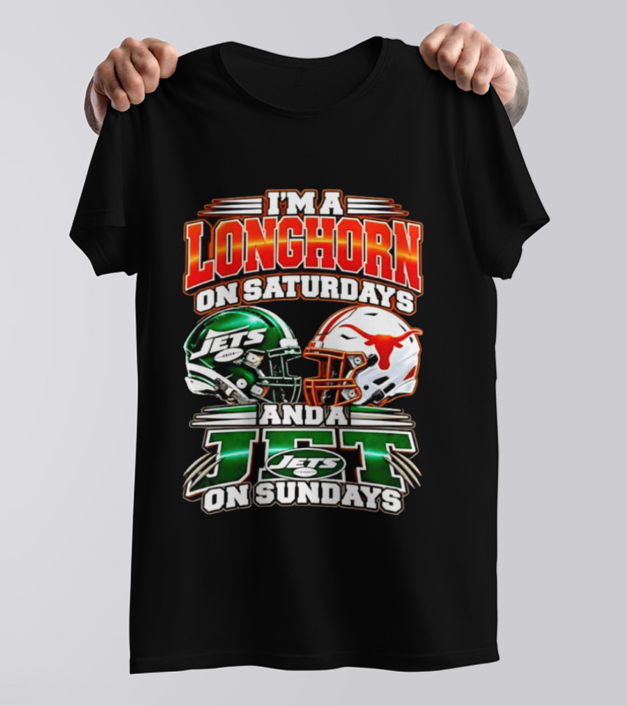 I'm A Longhorn On Saturdays And A Jet On Sundays Texas Longhorns New York Jets Football 2026 T-Shirt