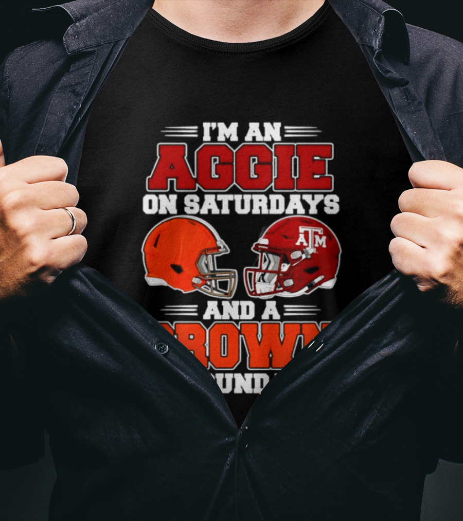 Texas A&M Aggie On Saturdays Cleveland Browns On Sundays Fan Gear T-Shirt