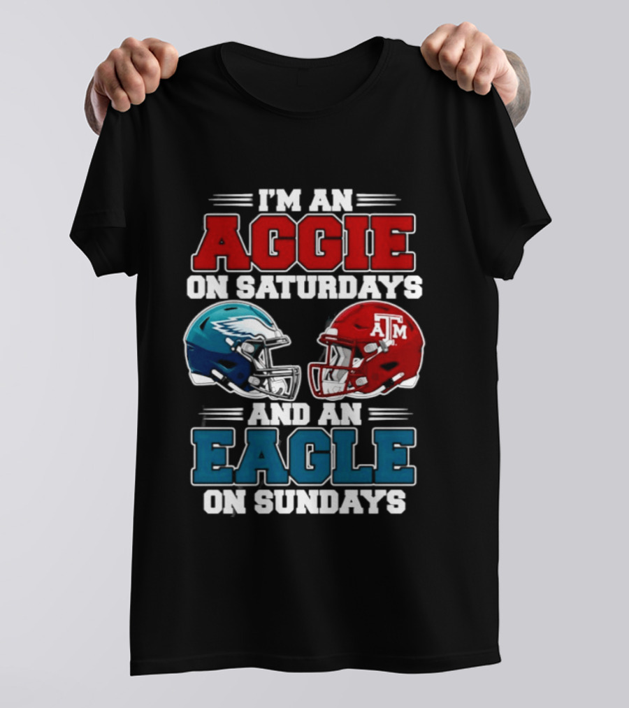 I'm An Aggie On Saturdays And An Eagle On Sundays Football 2026 T-Shirt