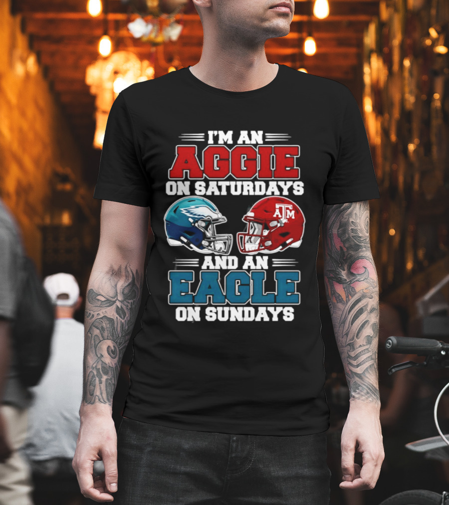 I'm An Aggie On Saturdays And An Eagle On Sundays Football 2026 T-Shirt