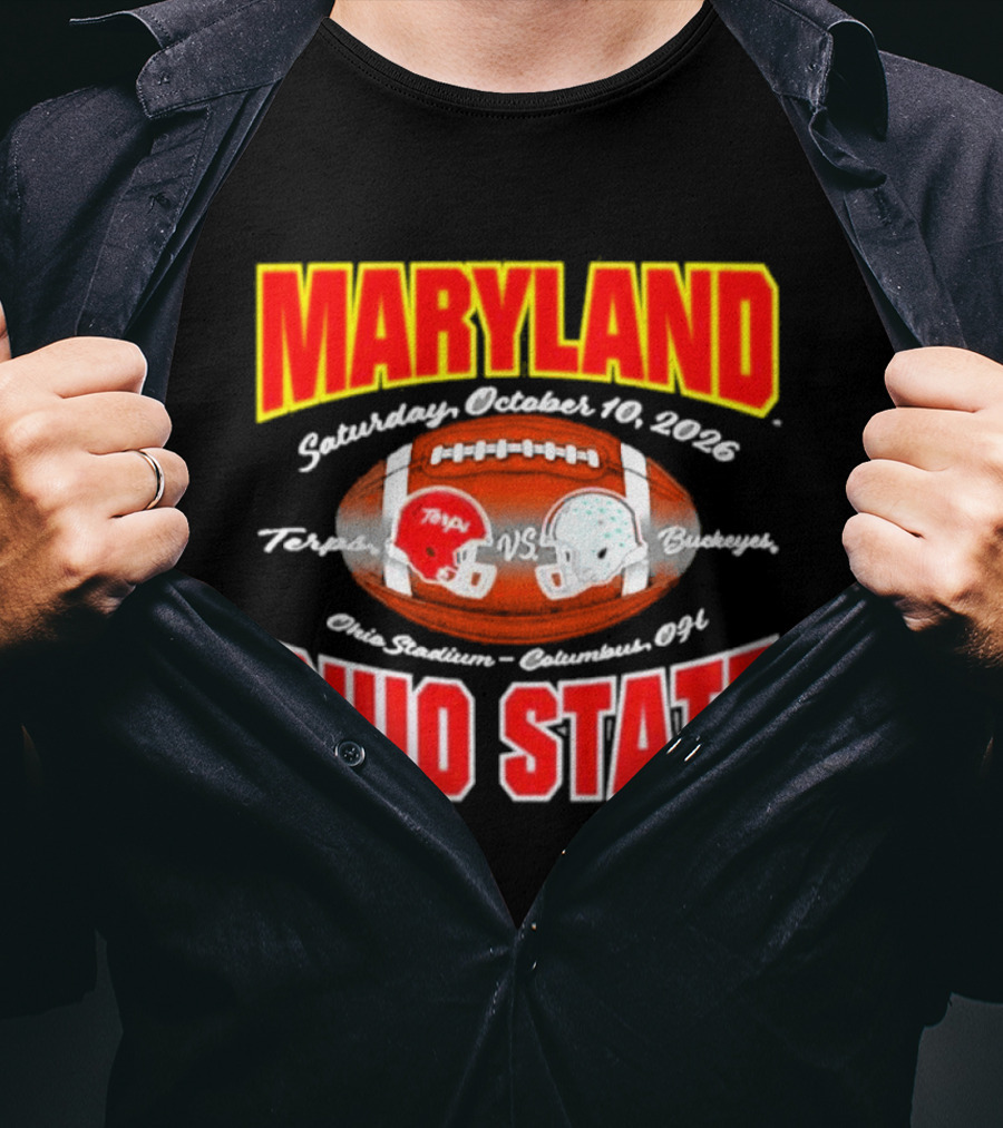 Maryland Vs Ohio State Football Saturday October 10 2026 Terps Vs Buckeyes Ohio Stadium Columbus T-Shirt