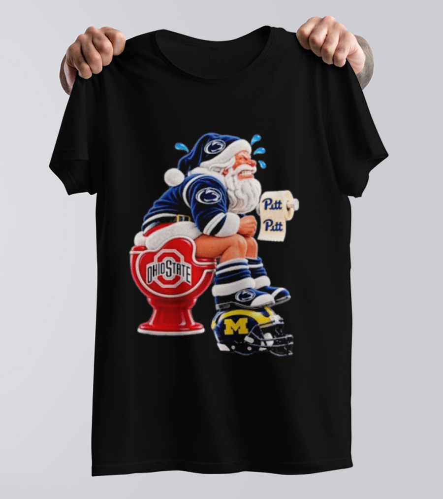 Penn State Santa Sitting On Ohio State Toilet With Pitt Michigan Football Helmet T-Shirt