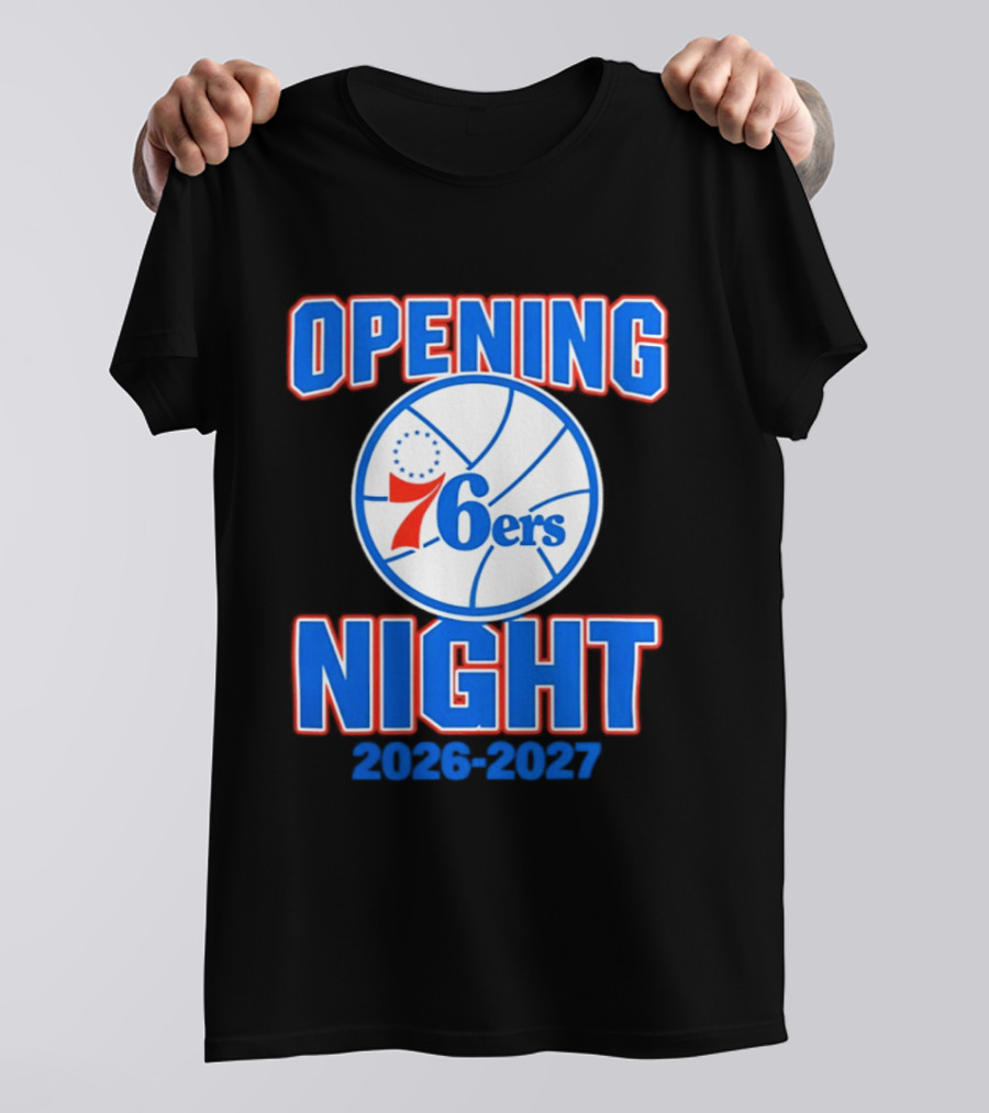 Philadelphia 76ers Opening Night 2026 2027 T-Shirt