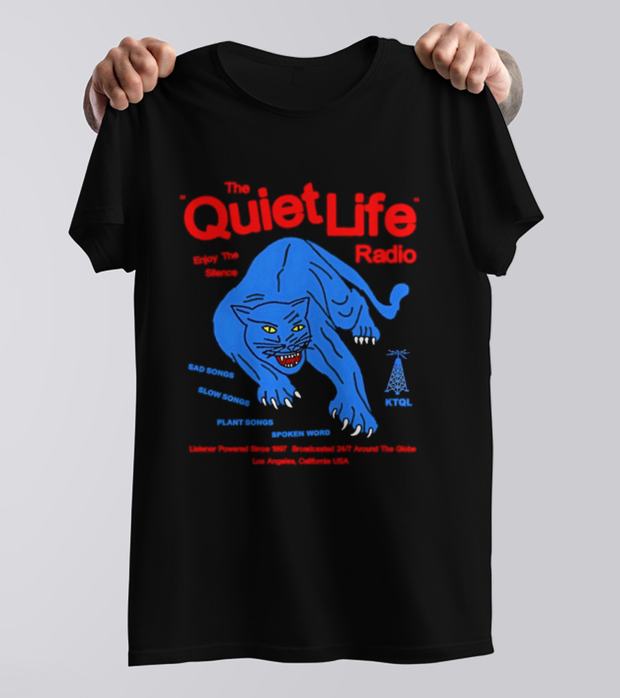 The Quiet Life Radio Enjoy The Silence Sad Slow Plant Songs Spoken Word Panther Broadcast America KPOJ T-Shirt
