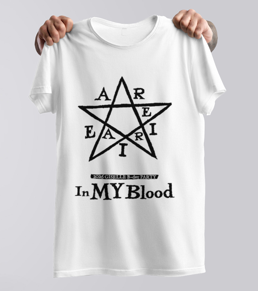 Aareairi In My Blood Star Symbol 2026 Giselle B Day Party T-Shirt