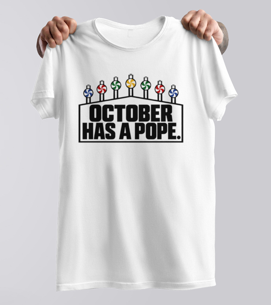 October Has A Pope Chicago White Sox Playoff Rally Win 2023 T-Shirt