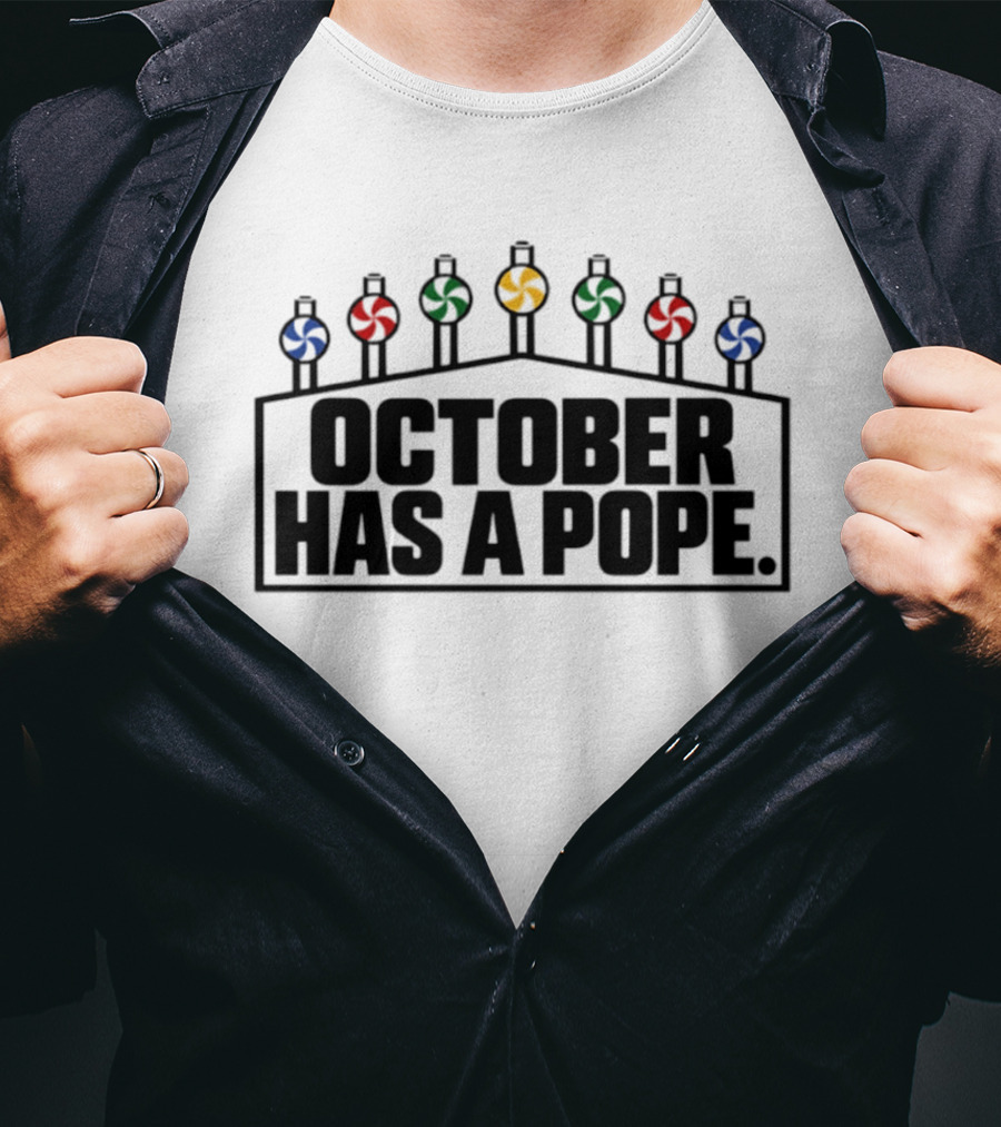 October Has A Pope Chicago White Sox Playoff Rally Win 2023 T-Shirt