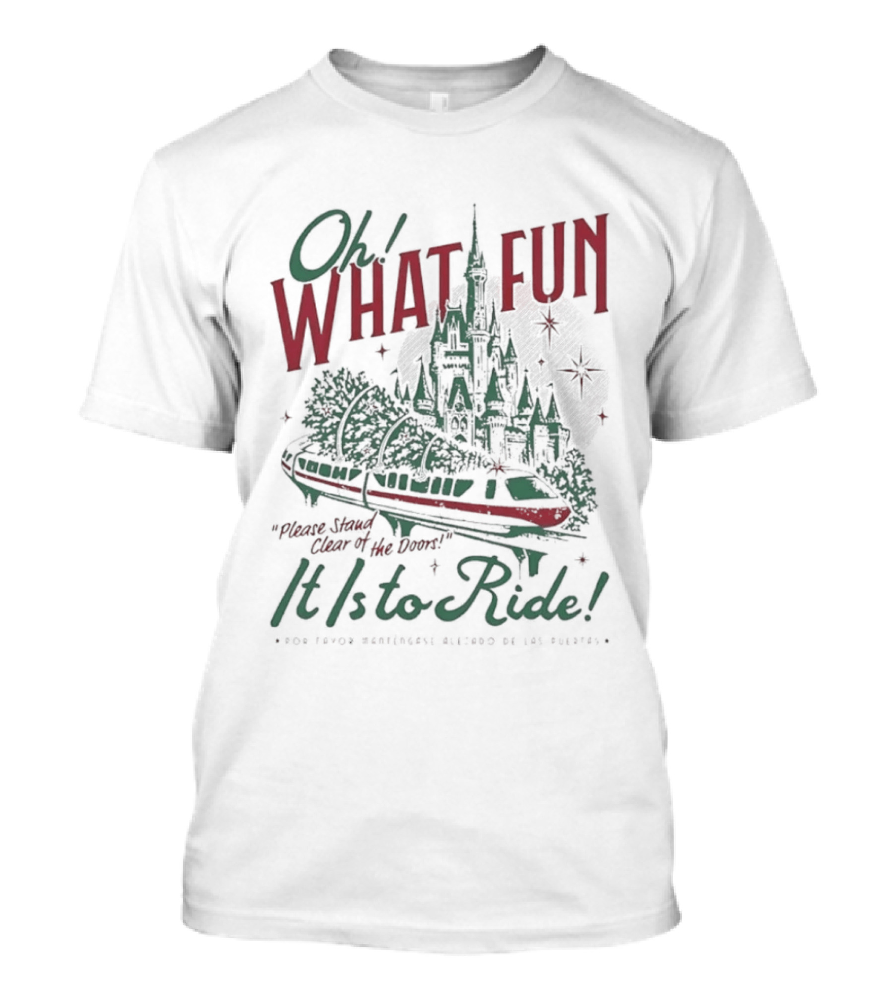 Oh What Fun Please Stand Clear Of The Doors It Is To Ride Disney Monorail T-Shirt