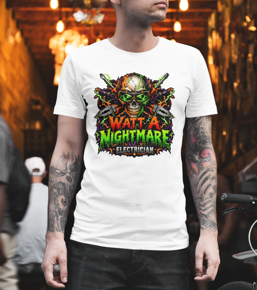 Watt A Nightmare Electrician Skull Halloween T-Shirt