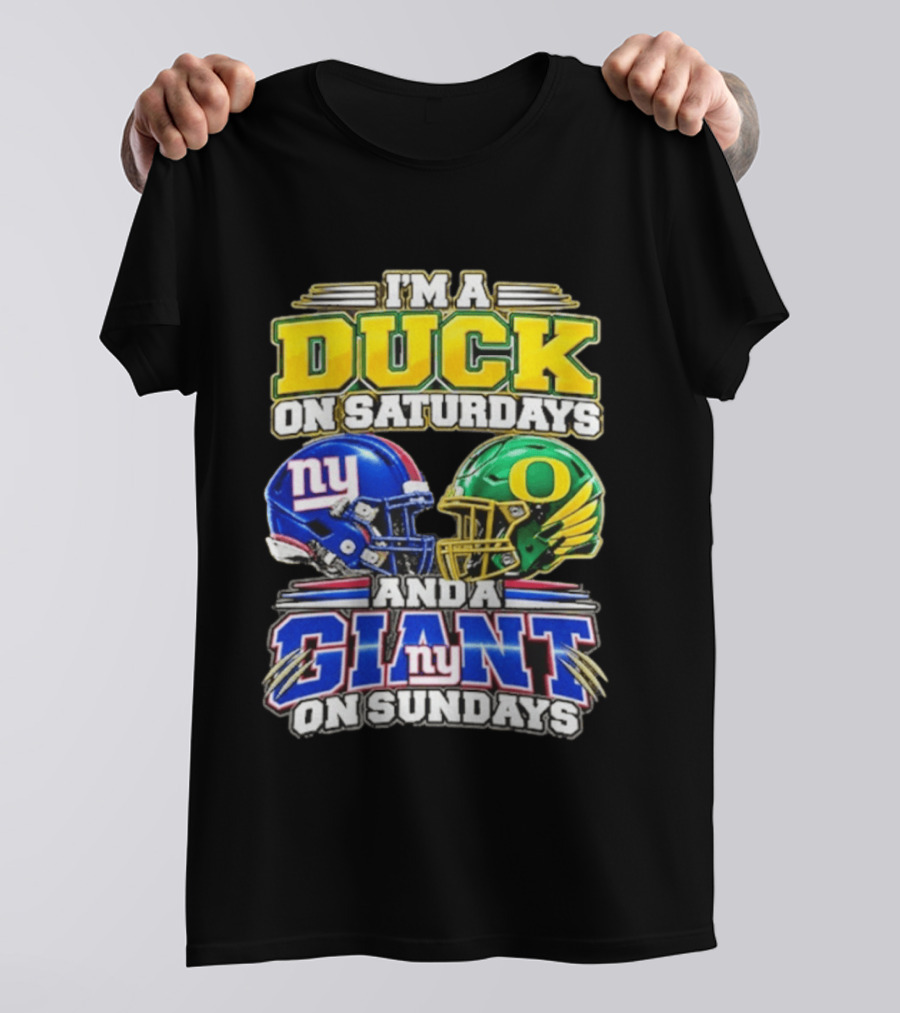 I'm A Duck On Saturdays Oregon Helmet And A Giant On Sundays NY Helmet T-Shirt