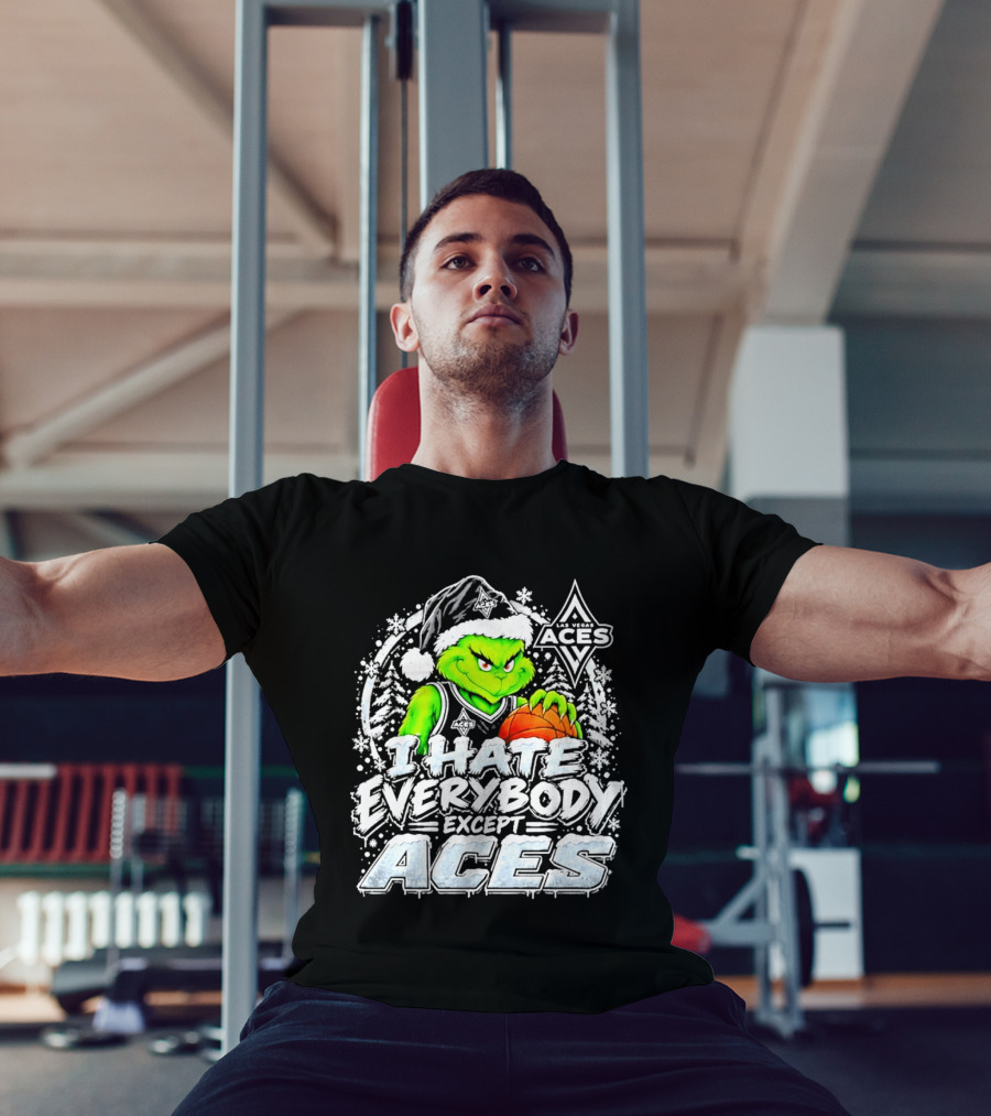 Las Vegas Aces Grinch Christmas I Hate Everybody Except Aces T-Shirt