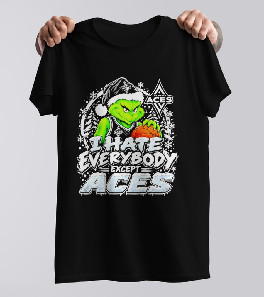 Las Vegas Aces Grinch Christmas I Hate Everybody Except Aces T-Shirt
