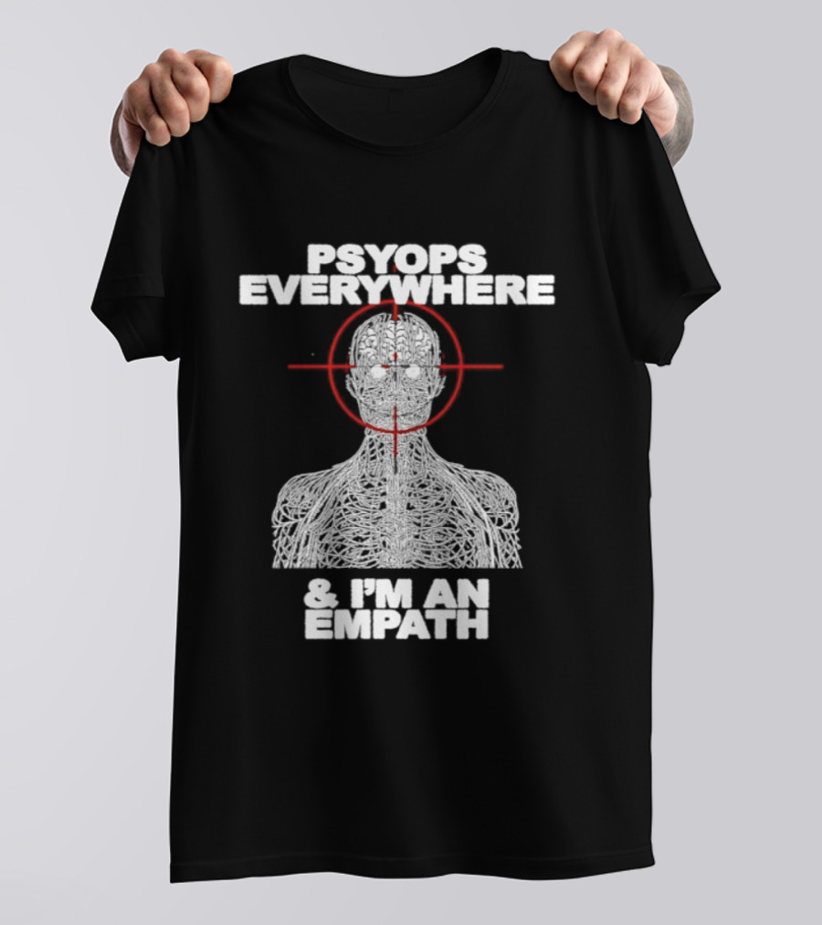 Psyops Everywhere Human Brain I'm An Empath Target T-Shirt