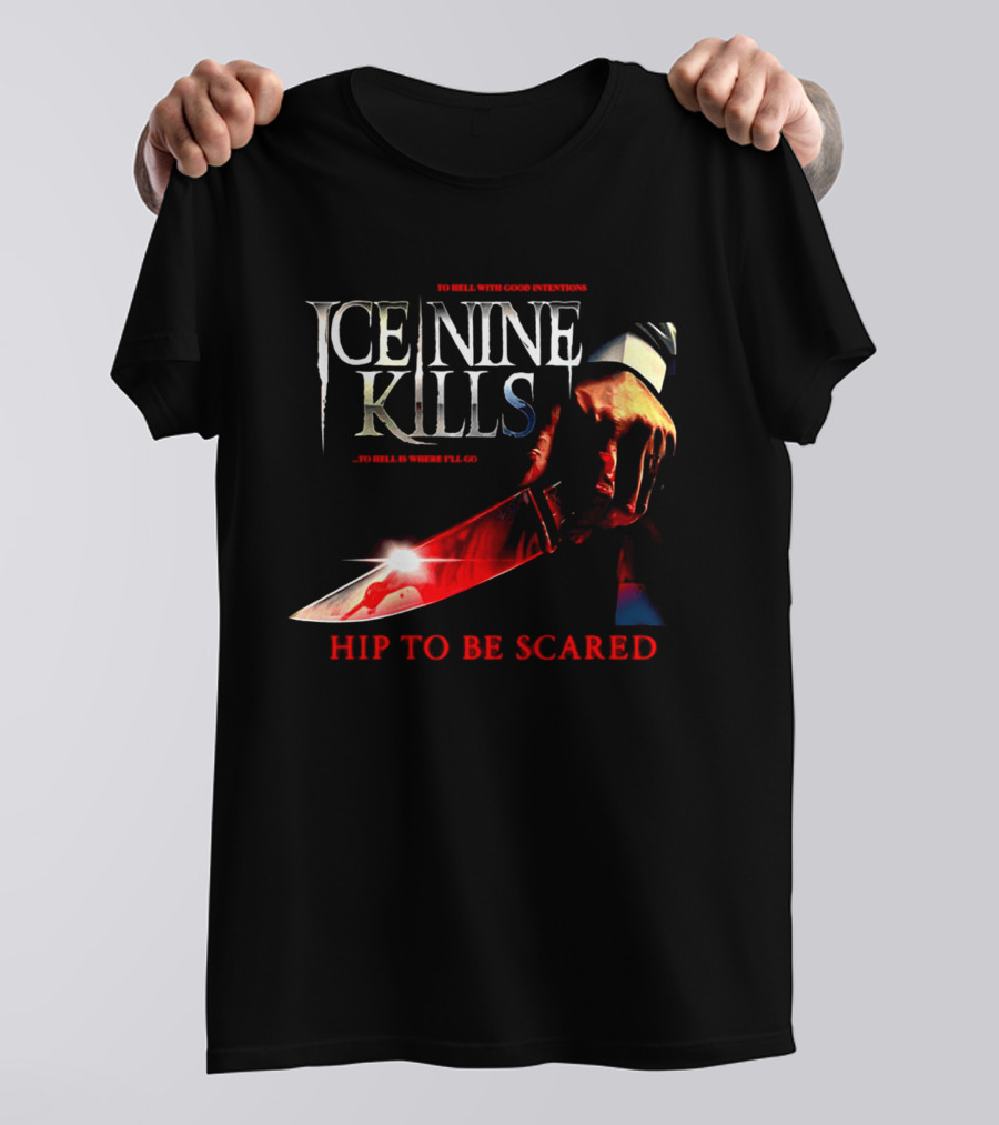 Ice Nine Kills Welcome To Horrorwood Hip To Be Scared Bloodied Axe Cinema Series T-Shirt