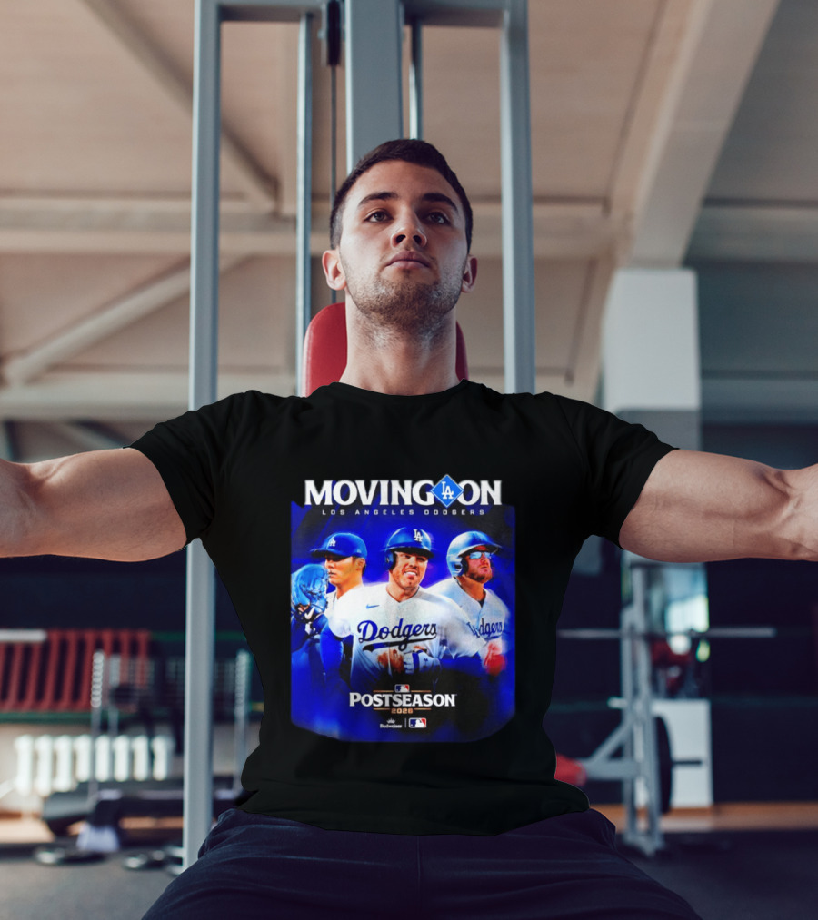 Moving On Los Angeles Dodgers Postseason 2026 MLB Fan T-Shirt