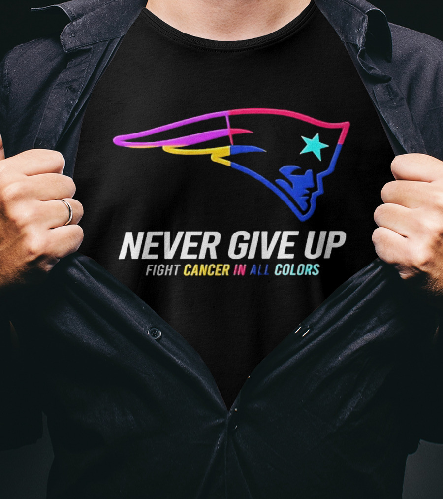 New England Patriots Never Give Up Fight Cancer In All T-Shirt