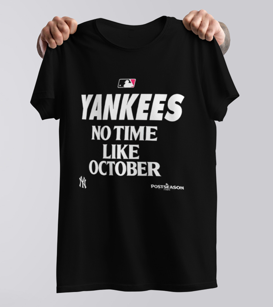 Yankees MLB No Time Like October Postseason 2026 T-Shirt