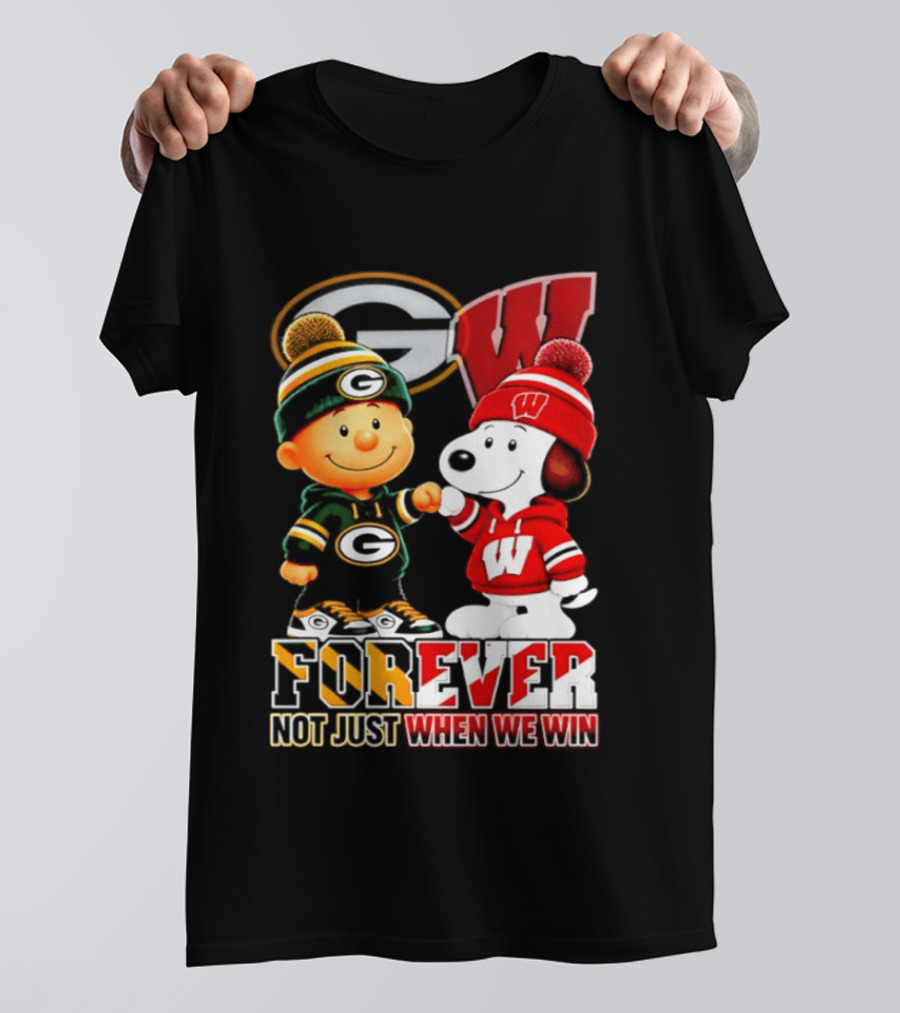 Peanuts Green Bay Packers Wisconsin Badgers Forever Not Just When We Win T-Shirt
